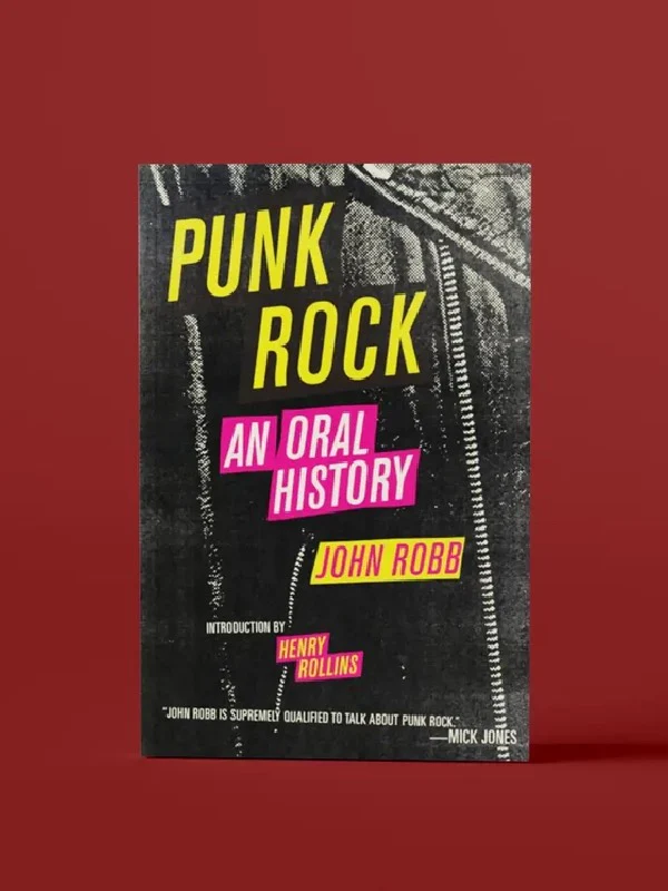 PUNK ROCK AN ORAL HISTORY
